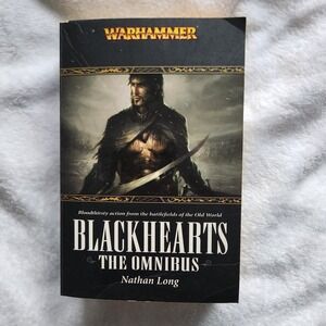 Blackhearts : The Omnibus by Nathan Long (2007 Trade Paperback)